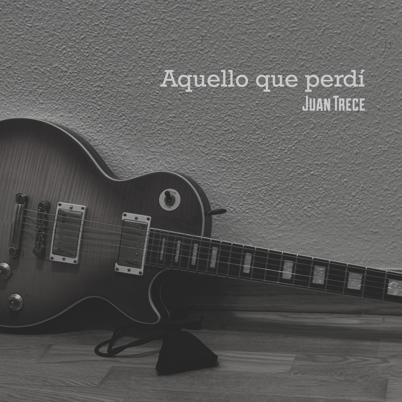 Aquello que perdí, Juan Trece