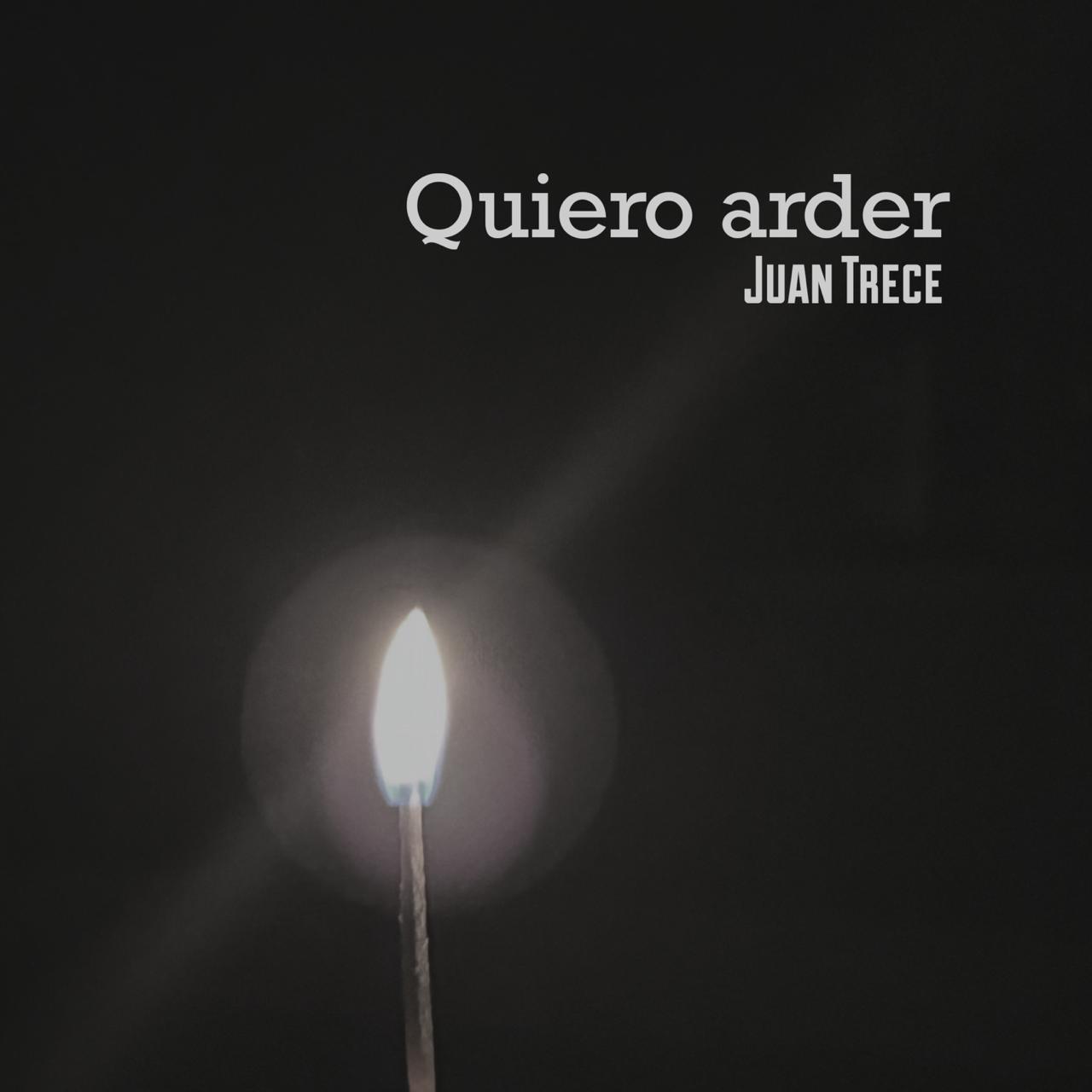 Quiero arder, Juan Trece