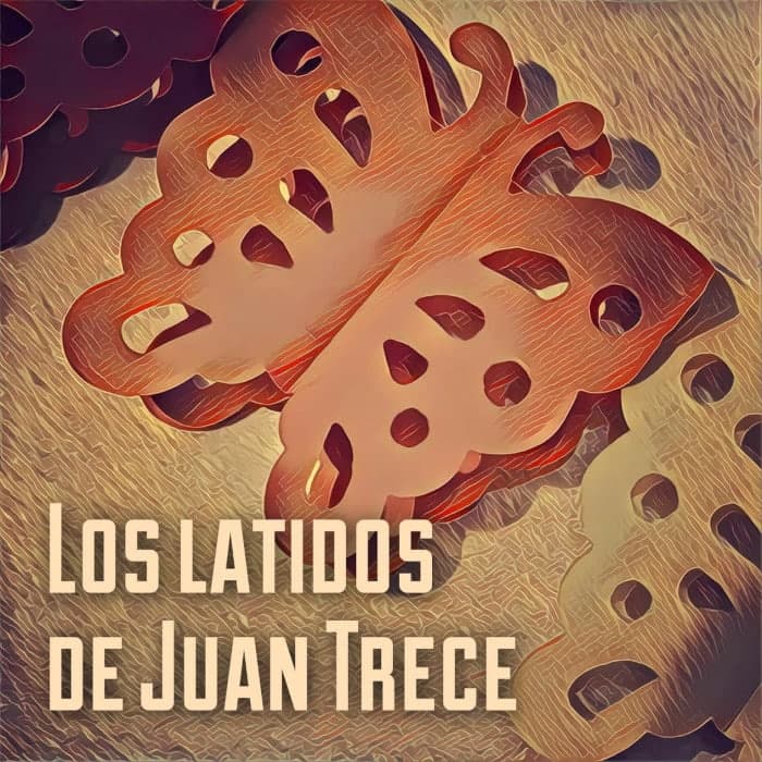 Podcast Los latidos, Juan Trece